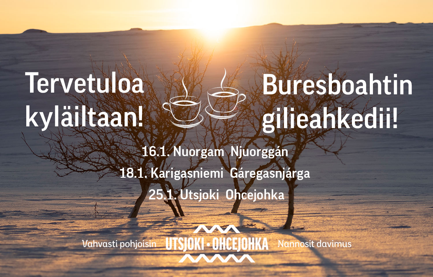 TERVETULOA KYLÄILTAAN: Tule mukaan luomaan viihtyisämpää kyläkuvaa yhdessä! (16.1. Nuorgam, 18.1. Karigasniemi, 25.1. Utsjoki)